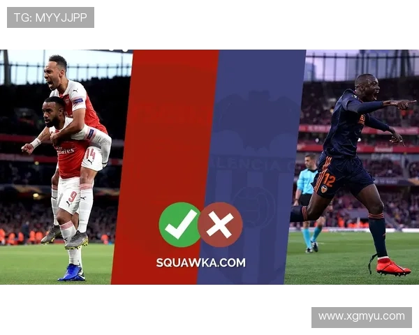 以瓦伦西亚对阵阿森纳预测比分解析及赛果前瞻战术走势与胜负看点